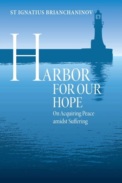 Harbor for Our Hope : On Acquiring Peace Amidst Suffering, EPUB eBook