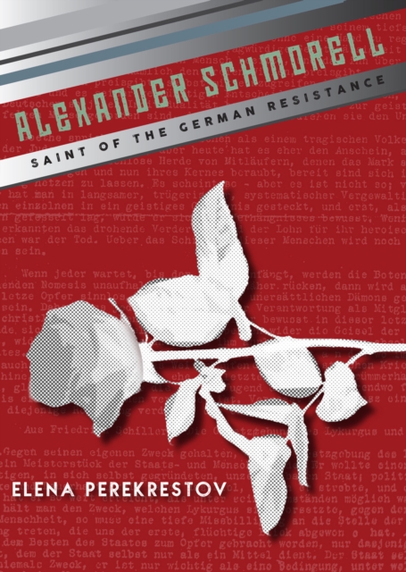 Alexander Schmorell : Saint of the German Resistance, EPUB eBook