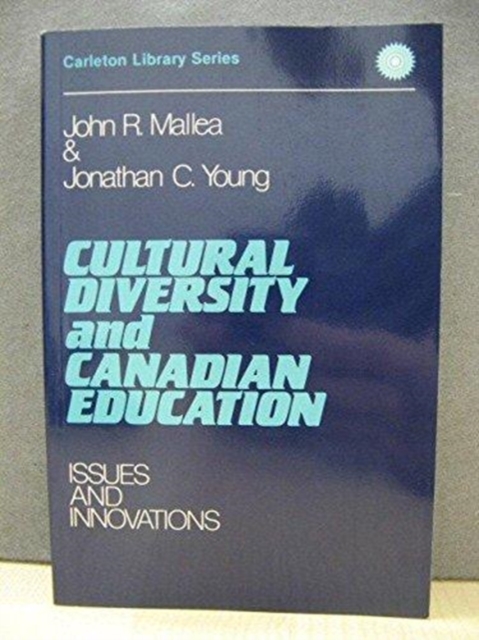 Cultural Diversity and Canadian Education : Issues and Innovations, Paperback / softback Book