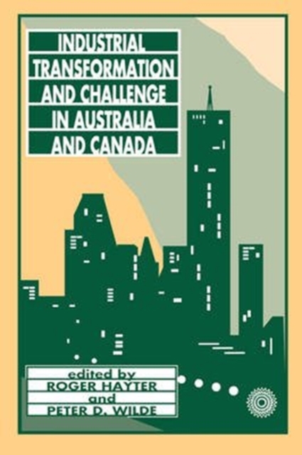 Industrial Transformation and Challenge in Australia and Canada, Paperback / softback Book