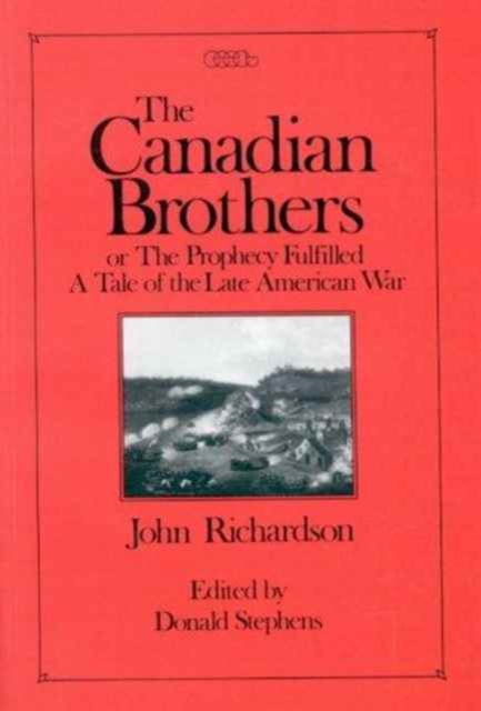 Canadian Brothers or the Prophecy Fulfilled, Paperback / softback Book