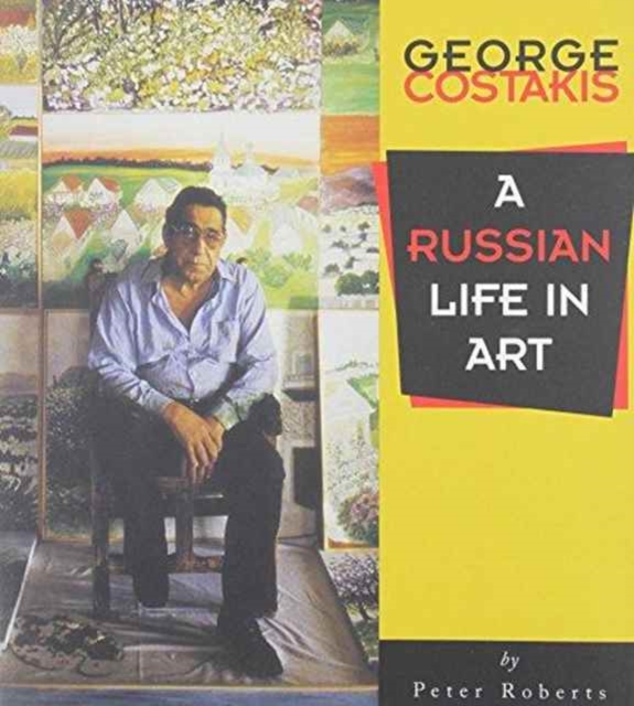 George Costakis : A Russian Life in Art, Paperback / softback Book