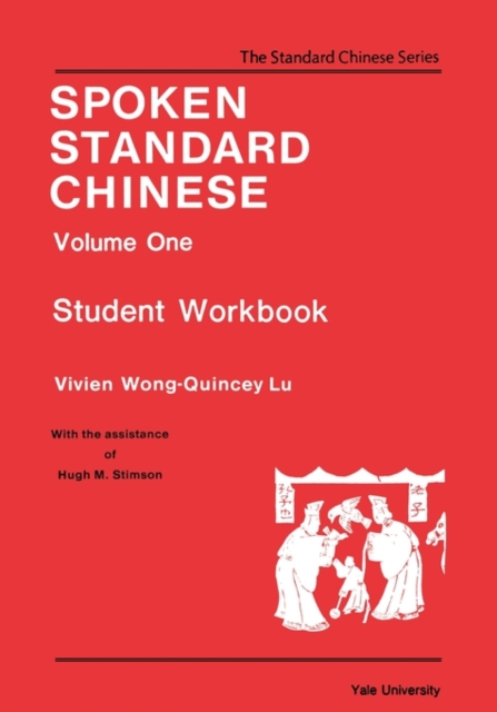 Spoken Standard Chinese, Volume One : Student Workbook, Paperback / softback Book