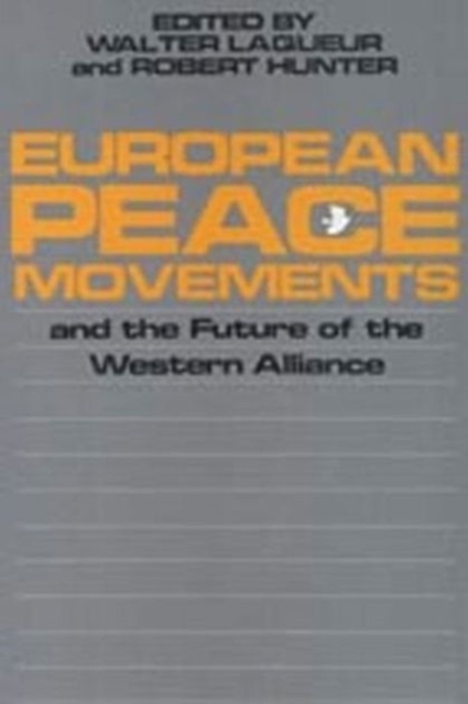 European Peace Movements and the Future of the Western Alliance, Hardback Book