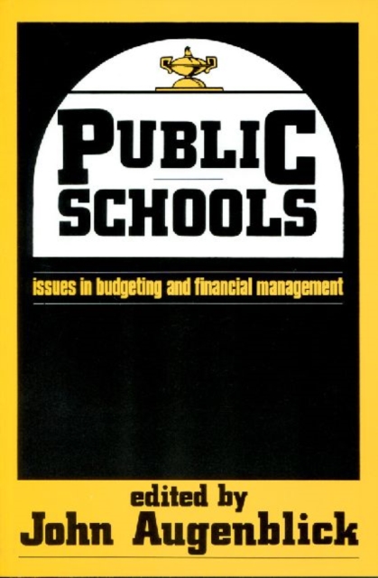 Public Schools : Issues in Budgeting and Financial Management, Paperback / softback Book
