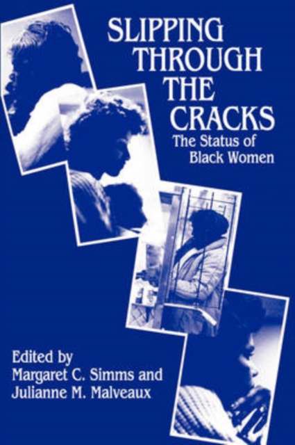 Slipping Through the Cracks : Status of Black Women, Paperback / softback Book