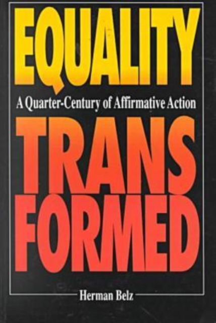 Equality Transformed : A Quarter-century of Affirmative Action, Paperback / softback Book