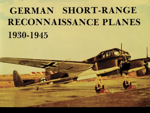 German Short Range Reconnaissance Planes 1930-1945, Paperback / softback Book