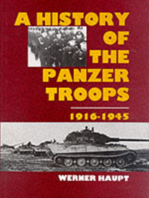 History of the Panzer Tr 1916-1945, Hardback Book