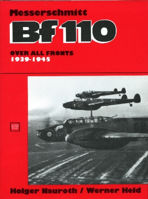 Messerschmitt Bf 110: 1939-1945, Hardback Book