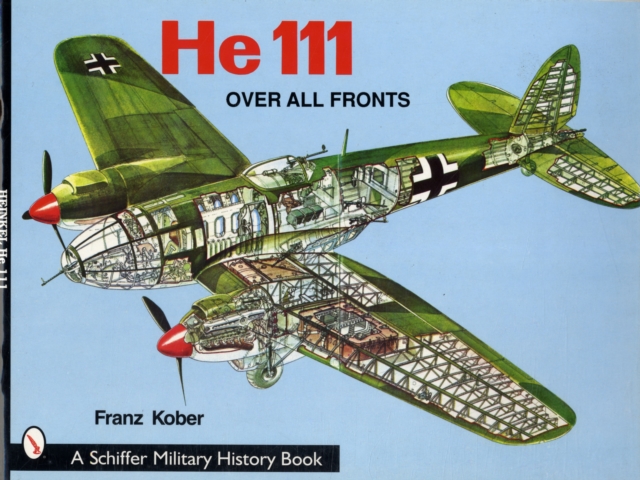 Heinkel He 111 : Over All Fronts, Paperback / softback Book
