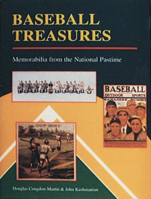 Baseball Treasures : Memorabilia from the National Pastime, Hardback Book