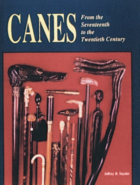 Canes : From the Seventeenth to the Twentieth Century, Hardback Book