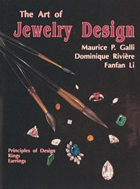 The Art of Jewelry Design : Principles of Design, Rings & Earrings, Hardback Book