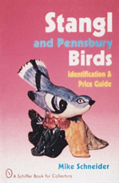 Stangl and Pennsbury Birds : Identification and Price Guide, Hardback Book