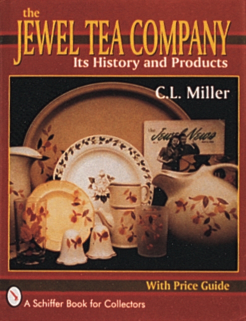 The Jewel Tea Company : Its History and Products, Hardback Book
