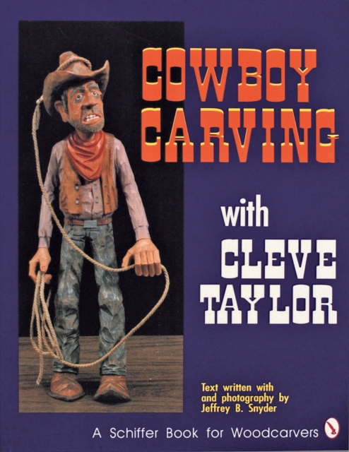 Cowboy Carving with Cleve Taylor, Paperback / softback Book