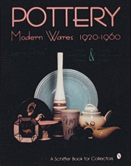 Pottery, Modern Wares 1920-1960, Hardback Book