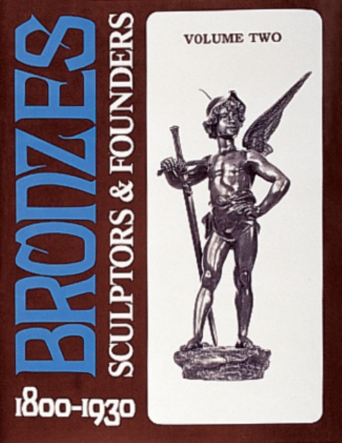 Bronzes : Sculptors & Founders 1800-1930, Hardback Book