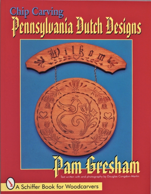 Chip Carving Pennsylvania Dutch Designs, Paperback / softback Book