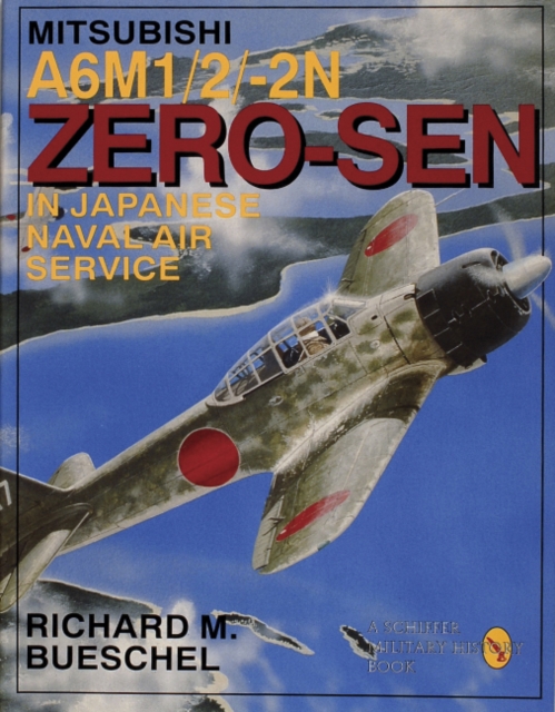 Mitsubishi A6M-1/2/2-N Zero-Sen of the Japanese Naval Air Service, Paperback / softback Book