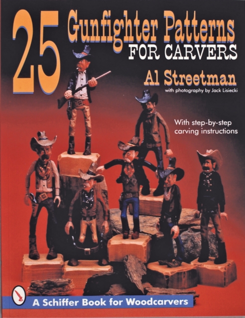 25 Gunfighter Patterns for Carvers, Paperback / softback Book