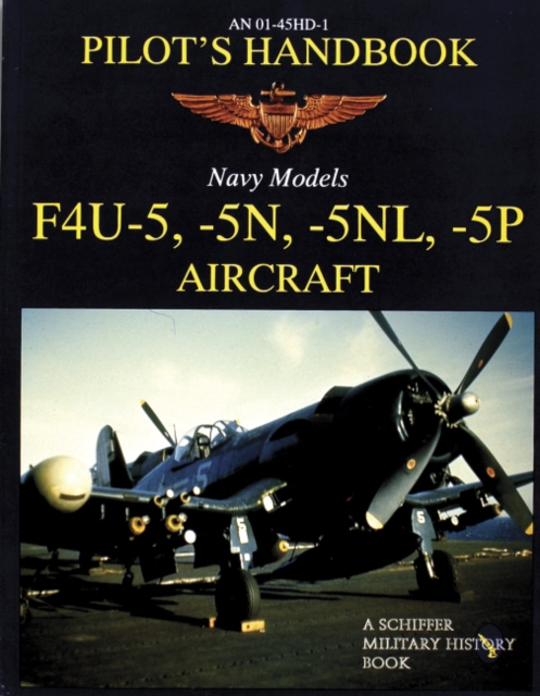 F4U-5, -5N, -5NL, -5P Pilots' Handbook, Paperback / softback Book