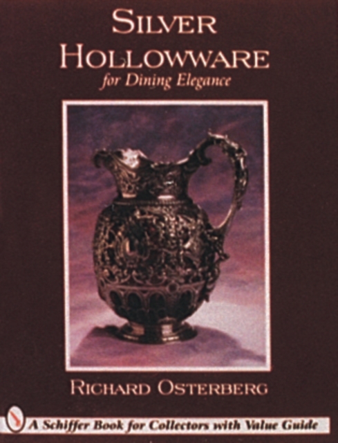 Silver Hollowware for Dining Elegance, Hardback Book
