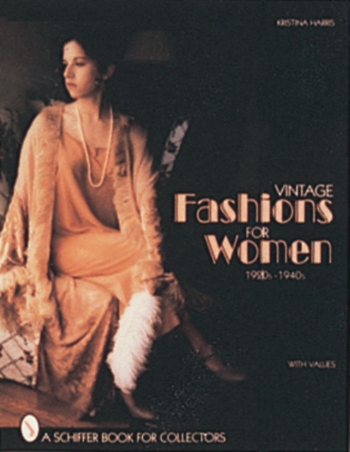 Vintage Fashions for Women : 1920s-1940s, Paperback / softback Book