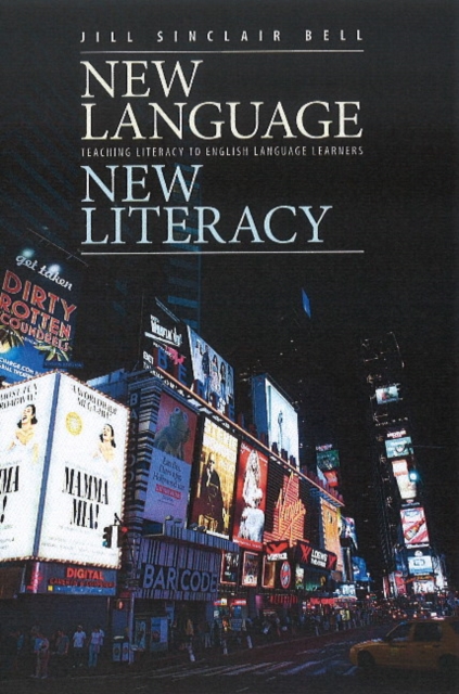 New Language, New Literacy : Teaching Literacy to English Language Learners, Paperback / softback Book