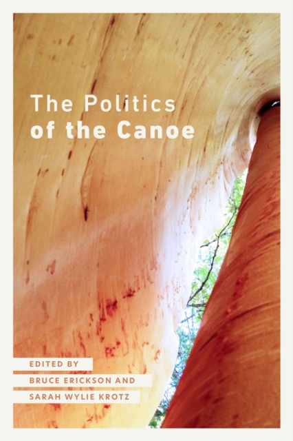 The Politics of the Canoe, Paperback / softback Book