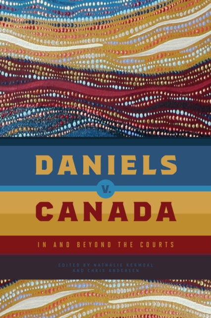 Daniels v. Canada : In and Beyond the Courts, Paperback / softback Book