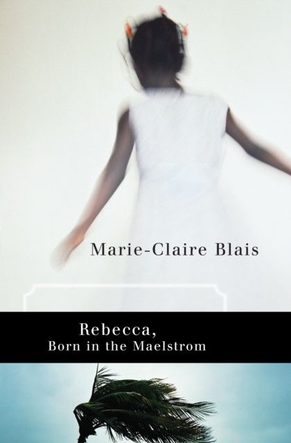 Rebecca, Born in the Maelstrom, Paperback / softback Book