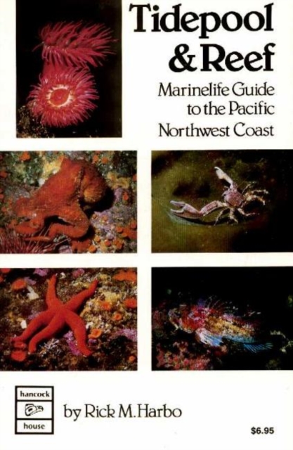 Tidepool & Reef : Marinelife Guide to the Pacific Northwest Coast, Paperback / softback Book