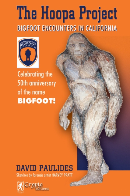 The Hoopa Project : Bigfoot Encounters in California, Hardback Book