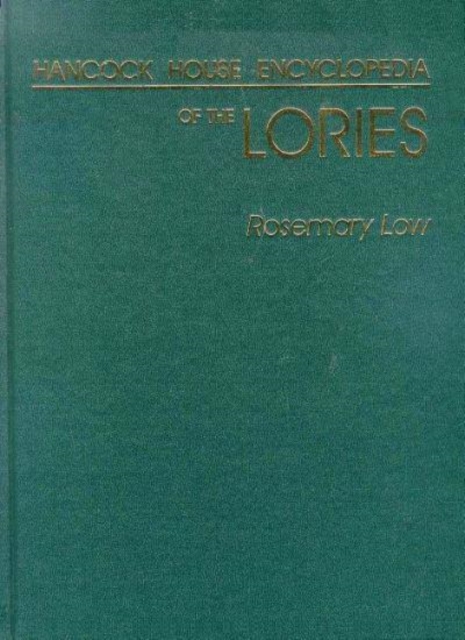 Encyclopedia of the Lories LTD ED, Hardback Book