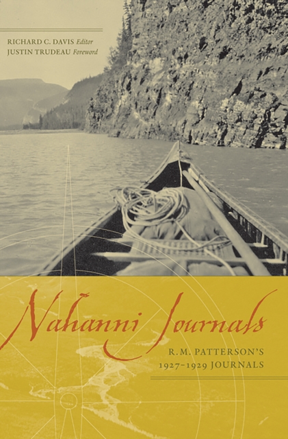 Nahanni Journals : R.M. Patterson's 1927-1929 Journals, Paperback / softback Book