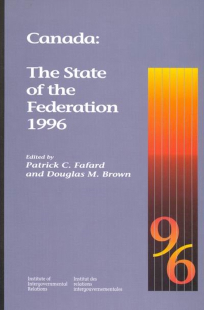 Canada: The State of the Federation 1996 : Volume 29, Paperback / softback Book