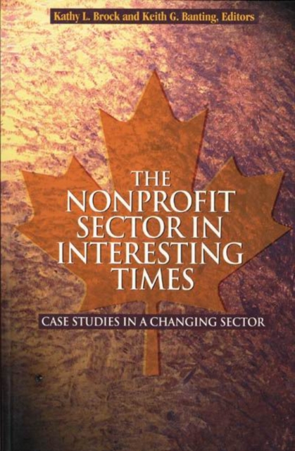 The Nonprofit Sector in Interesting Times : Case Studies in a Changing Sector Volume 76, Paperback / softback Book