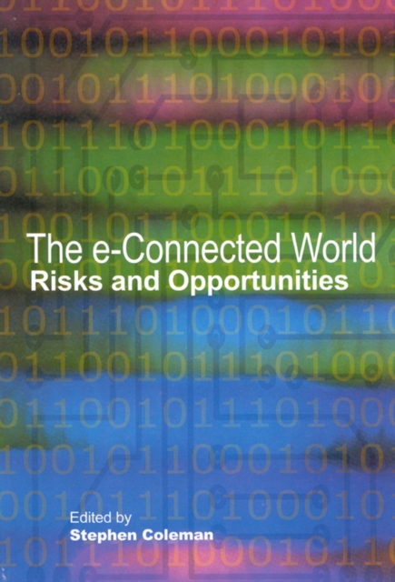 The e-Connected World : Risks and Opportunities Volume 74, Hardback Book
