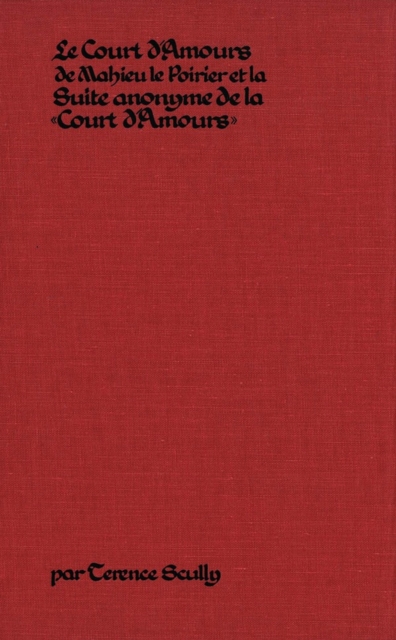 Le Court d'Amours de Mahieu le Poirier : La Suite anonyme de la Court d'Amours, Paperback / softback Book