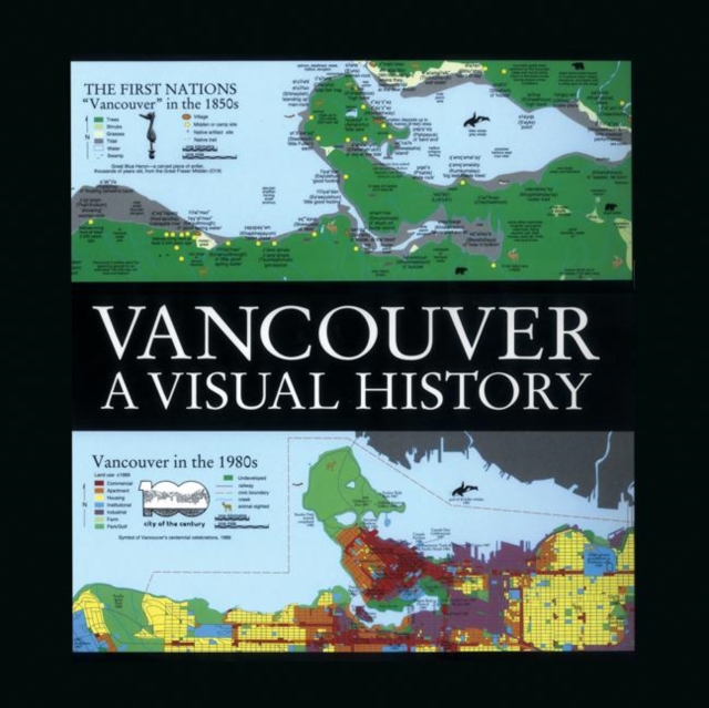 Vancouver : A Visual History, Hardback Book