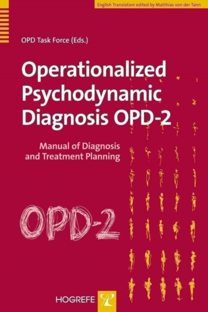 Operationalized Psychodynamic Diagnosis OPD-2 : Manual for Diagnosis and Treatment Planning, Hardback Book