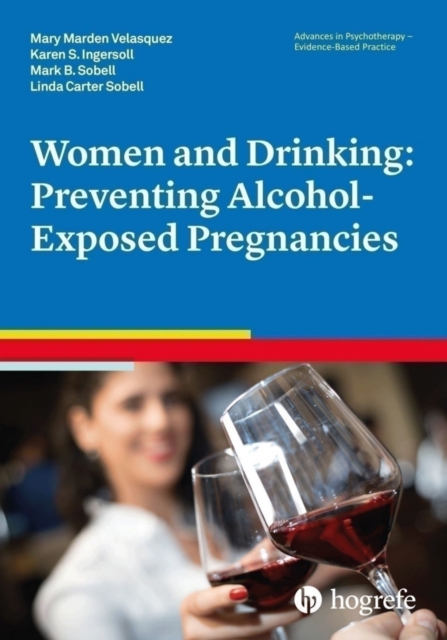 Women and Drinking: Preventing Alcohol-Exposed Pregnancies, Paperback / softback Book