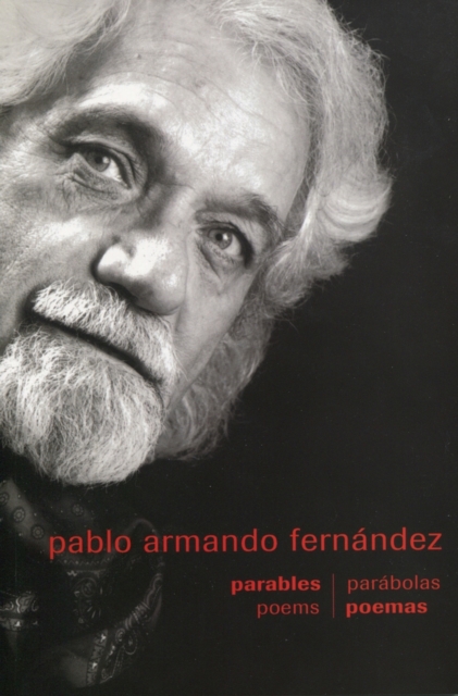Pablo Armando Fernandez : Selected Poems in English and Spanish, Paperback / softback Book