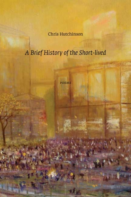 A Brief History of the Short-Lived, Paperback / softback Book