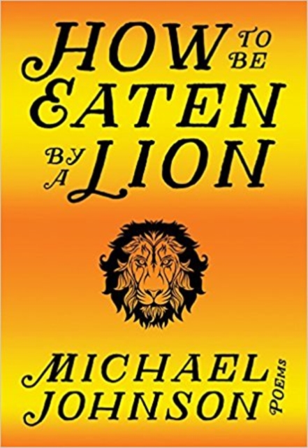 How to Be Eaten by a Lion, Paperback / softback Book