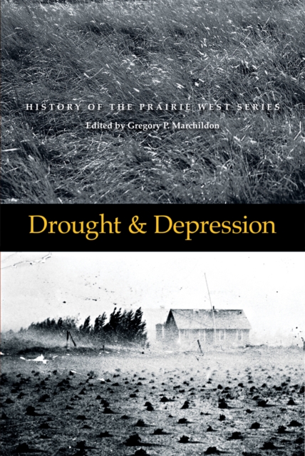 Drought and Depression : History of the Prairie West, Volume 6, PDF eBook