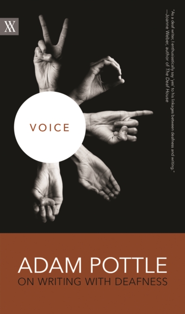 Voice : Adam Pottle on Writing with Deafness, EPUB eBook