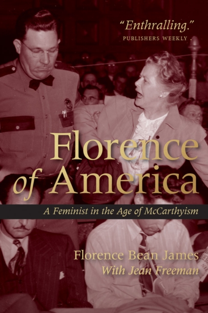Florence of America : A Feminist in the Age of McCarthyism, PDF eBook